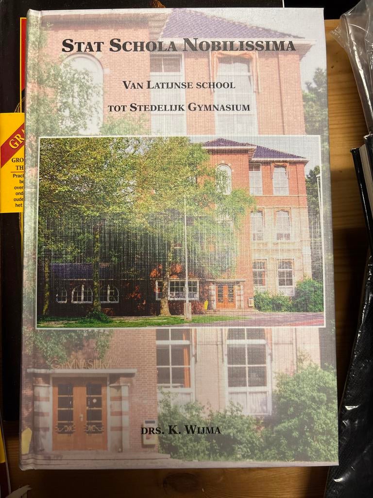 Stat Schola Nobilissima: Van Latijnse school tot Stedelijk G, Ophalen of Verzenden, 17e en 18e eeuw, Zo goed als nieuw
