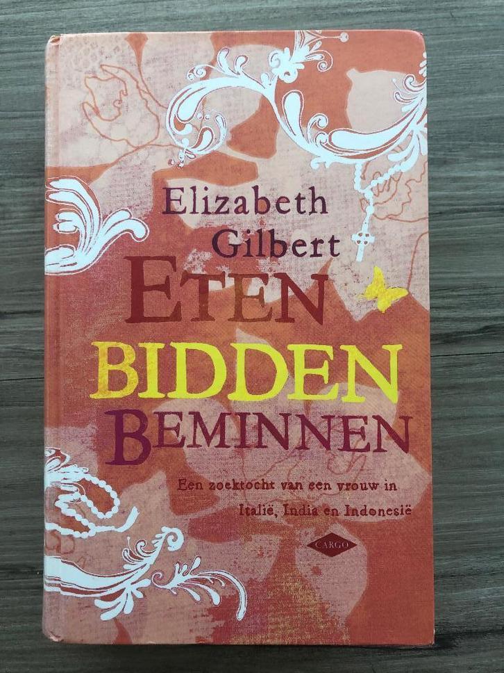 Roman. Elizabeth Gilbert: Eten, bidden, beminnen, Boeken, Romans, Zo goed als nieuw, Amerika, Ophalen of Verzenden