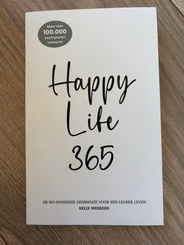 Kelly Weekers - Happy Life 365, Boeken, Ophalen of Verzenden, Zo goed als nieuw, Kelly Weekers