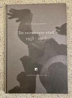 De verwoeste stad 1953 - 2003, Verzenden, Zo goed als nieuw