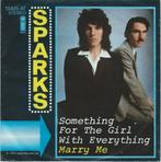 Sparks - Something for the girl with everything (vinyl singl, Verzenden, 7 inch, Single, Zo goed als nieuw