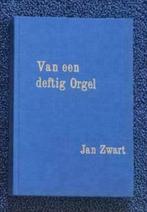 Van een deftig Orgel, Jan Zwart, Ophalen of Verzenden, Zo goed als nieuw, Artiest