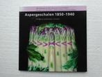 Aspergeschalen1850 - 1940. Collectie Juffermans Utrecht (B., Boeken, Overige Boeken, Ophalen of Verzenden, Zo goed als nieuw, Asperges