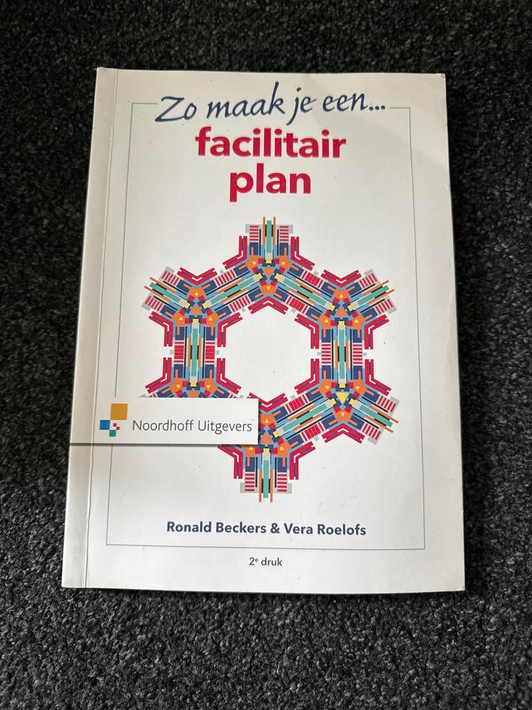 Zo maak je een facilitair plan - 2e druk, Boeken, Ophalen of Verzenden, Zo goed als nieuw, Management