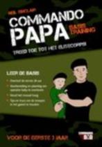 Commando papa.Treed toe tot het elitecorps van vaders : voo, Ophalen of Verzenden, Zo goed als nieuw