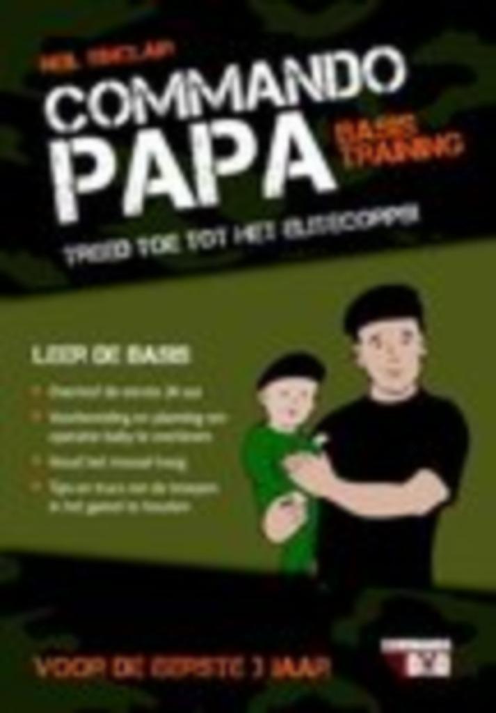 Commando papa.Treed toe tot het elitecorps van vaders : voo, Boeken, Advies, Hulp en Training, Zo goed als nieuw, Ophalen of Verzenden