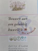 Bouwen aan een gelukkig huwelijk - Larry Crabb, Christendom | Protestants, Ophalen of Verzenden, Zo goed als nieuw, Larry Crabb
