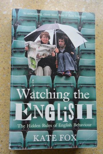Watching the English The hidden Rules of English Behavior beschikbaar voor biedingen