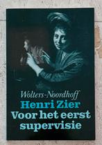 Henri Zier - Voor het eerst supervisie, Ophalen of Verzenden, Zo goed als nieuw, Overige onderwerpen