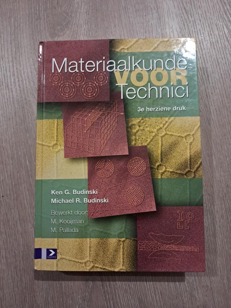 K.G. Budinski - Materiaalkunde voor technici, K.G. Budinski; M.R. Budinski, Ophalen of Verzenden, Zo goed als nieuw, Nederlands