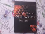Modular network design., Ophalen of Verzenden, Zo goed als nieuw, Overige onderwerpen