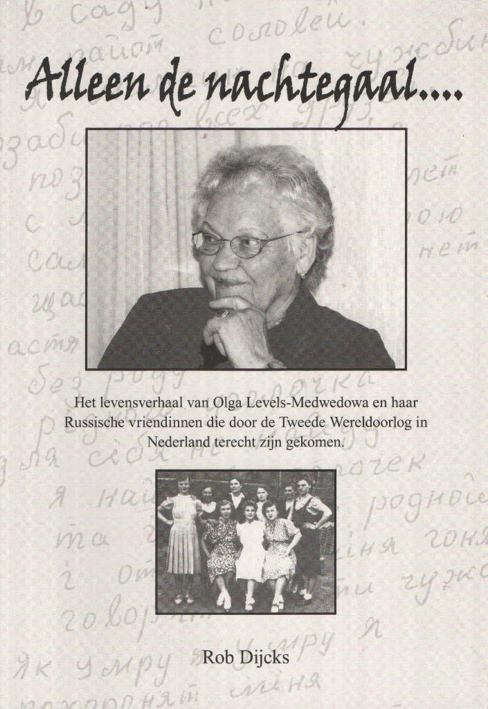 Alleen de nachtegaal... - Rob Dijcks, Boeken, Geschiedenis | Stad en Regio, Gelezen, 20e eeuw of later, Ophalen of Verzenden