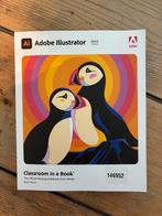 Adobe Illustrator - Classroom in a Book, Ophalen of Verzenden, Zo goed als nieuw