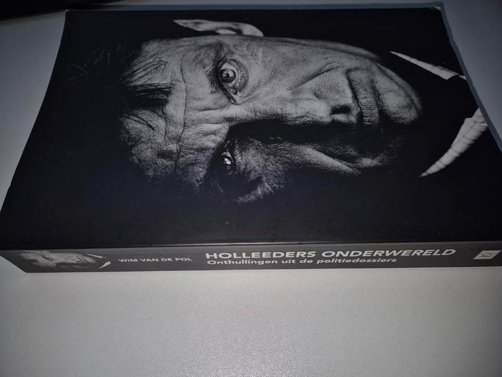 Holleeders Onderwereld - Wim van de Pol, Boeken, Kunst en Cultuur | Fotografie en Design, Zo goed als nieuw, Fotografie algemeen