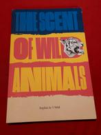 The Scent of Wild Animals. Sophie in 't Veld.  (ENGELS), Ophalen of Verzenden, Gelezen, Wereld