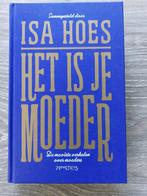 Isa Hoes - Het is je moeder - Mooiste verhalen over moeders, Boeken, Essays, Columns en Interviews, Ophalen of Verzenden, Zo goed als nieuw