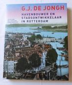 G.J. DE JONGH HAVENBOUWER EN STADSONTWIKKELAAR IN ROTTERDAM, Ophalen, Zo goed als nieuw, Diverse schrijvers