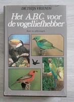 Het A.B.C. voor de vogelliefhebber [3136]  [BoSpNa], Ophalen of Verzenden, Zo goed als nieuw, Vogels