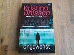Kristina Ohlsson/ Ongewenst, Ophalen of Verzenden, Zo goed als nieuw
