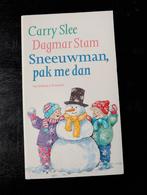 Sneeuwman, pak me dan - Carry Slee & Dagmar Stam, Ophalen of Verzenden, Zo goed als nieuw, Carry Slee, Dagmar Stam, Sprookjes