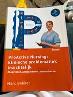 ProActive Nursing: klinische problematiek inzichtelijk, Boeken, Ophalen of Verzenden, Zo goed als nieuw, Marc Bakker