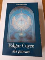 Edgar Cayce als genezer - William MacGarey - 9789020252118, Gelezen, Achtergrond en Informatie, Spiritualiteit algemeen, William MacGarey