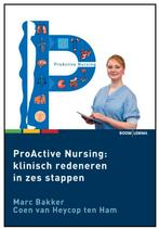 ProActive Nursing: klinisch redeneren in zes stappen, Niet van toepassing, Ophalen of Verzenden, Alpha, Coen Van Heycop ten Ham; Marc Bakker