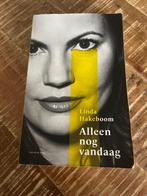 Alleen nog vandaag - Linda Hakeboom, Boeken, Ophalen of Verzenden, Linda Hakeboom, Zo goed als nieuw, Kunst en Cultuur