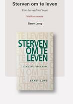 Sterven om te leven / Barry Long, Ophalen of Verzenden, Zo goed als nieuw