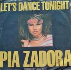 PIA ZADORA  - LET'S DANCE TONIGHT(HOES BESCHADIGD), Cd's en Dvd's, Vinyl Singles, Ophalen of Verzenden, Gebruikt, Dance