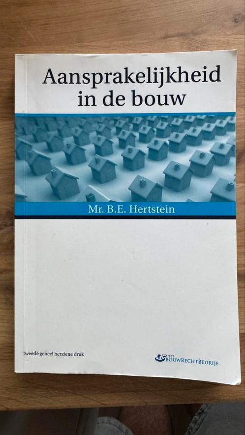 B.E. Hertstein - Aansprakelijkheid in de bouw, Boeken, Wetenschap, Zo goed als nieuw, Ophalen of Verzenden