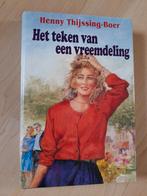 HET TEKEN VAN EEN VREEMDELING door Henny Thijssing-Boer, Ophalen of Verzenden, Zo goed als nieuw