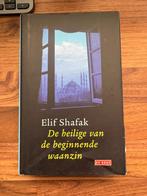 De heilige van de beginnende waanzin - Elif Shafak, Ophalen of Verzenden, Zo goed als nieuw, Nederland