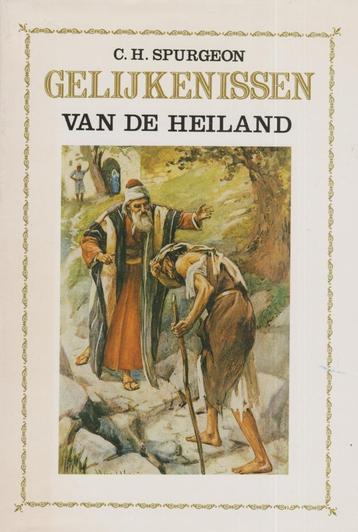 C.H.SPURGEON - GELIJKENISSEN VAN DE HEILAND beschikbaar voor biedingen