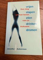 Boek je lichaam in 24 uur - Jennifer Ackerman, Ophalen of Verzenden, Zo goed als nieuw