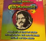 Nick MacKenzie -Tell the world (LP), Cd's en Dvd's, Vinyl | Pop, Gebruikt, Ophalen of Verzenden, 12 inch