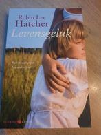 Robin Lee Hatcher - Levensgeluk, Ophalen of Verzenden, Zo goed als nieuw, Robin Lee Hatcher