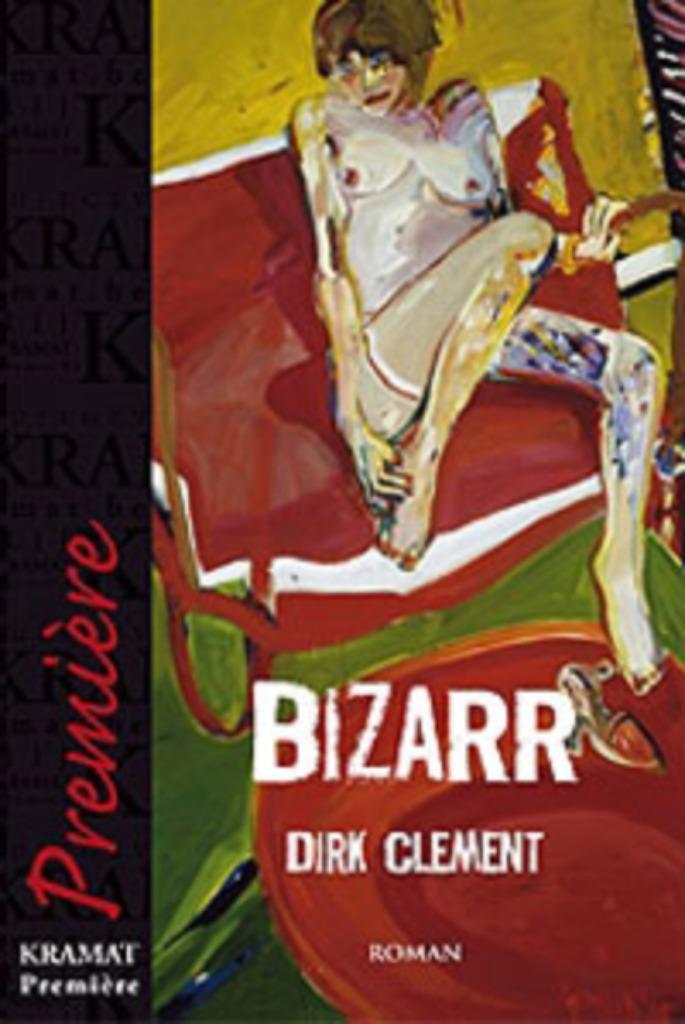 Dirk Clement - Bizarr, Boeken, Romans, Zo goed als nieuw, Ophalen of Verzenden