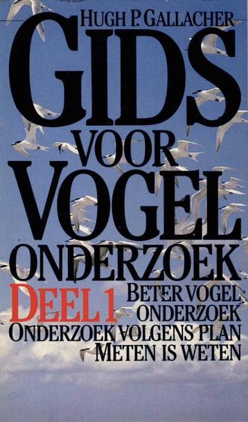 Gids voor vogelonderzoek - deel 1 en 2 - Hugh P. Gallacher beschikbaar voor biedingen