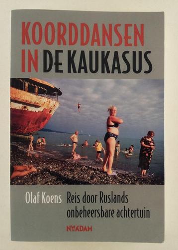 Koens, Olaf - Koorddansen in de Kaukasus  beschikbaar voor biedingen