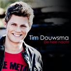 Tim Douwsma - De Hele Nacht, Ophalen of Verzenden