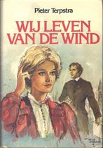Pieter Terpstra - Wij leven van de wind., Ophalen of Verzenden, Gelezen