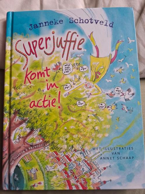 Janneke Schotveld - Superjuffie komt in actie!, Boeken, Kinderboeken | Jeugd | onder 10 jaar, Zo goed als nieuw, Ophalen of Verzenden