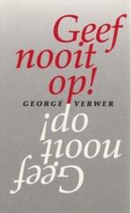 Geef nooit op / George Verwer, Ophalen, Christendom | Protestants, Zo goed als nieuw, George Verwer
