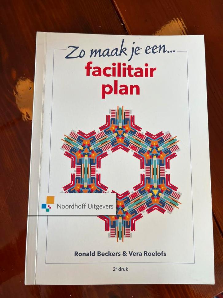 Zo maak je een facilitair plan - Beckers & Roelofs, Boeken, Wetenschap, Zo goed als nieuw, Sociale wetenschap, Ophalen of Verzenden
