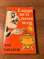 Langs m'n neus weg - Max Tailleur, Boeken, Ophalen of Verzenden, Gelezen, Nederland