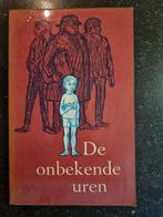 De Onbekende Uren - Boekenweekgeschenk 1961, Ophalen of Verzenden, Gelezen, Onbekend