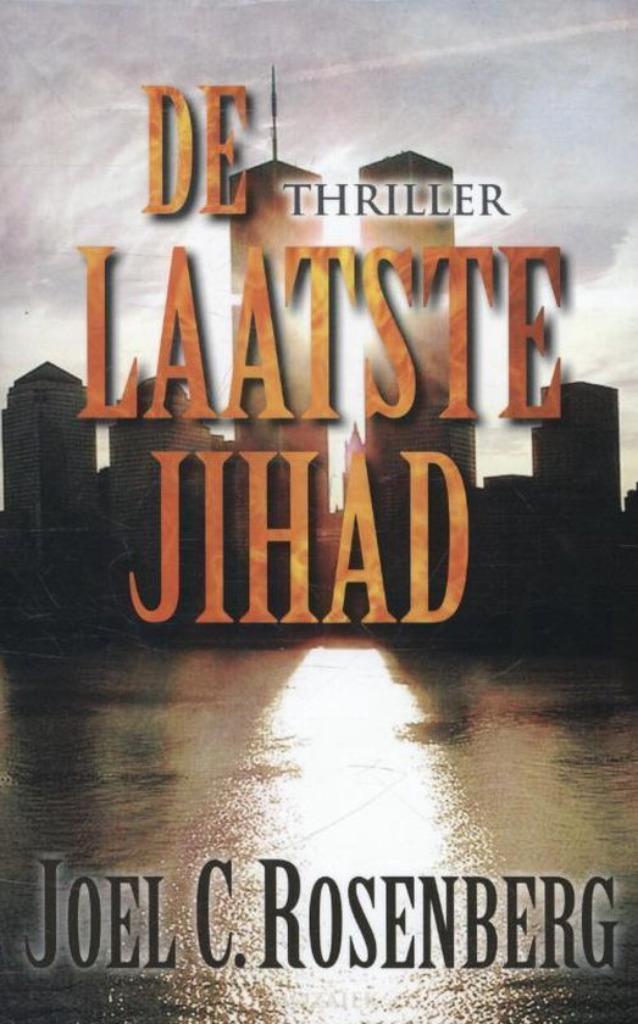 De laatste jihad / Joel C. Rosenberg, Boeken, Godsdienst en Theologie, Zo goed als nieuw, Christendom | Protestants, Ophalen of Verzenden