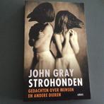 John Gray - Strohonden, Ophalen of Verzenden, Zo goed als nieuw, John Gray