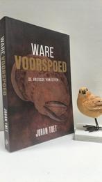 Toet, Johan; Ware voorspoed, Boeken, Ophalen of Verzenden, Gelezen, Christendom | Protestants